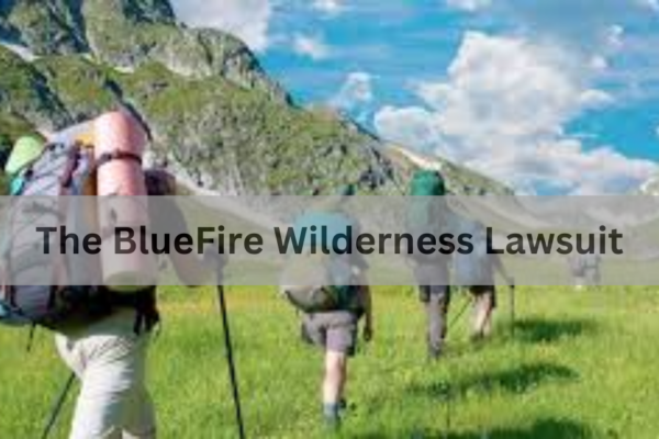 The BlueFire Wilderness Lawsuit